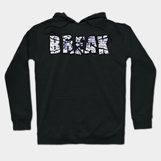 break text Hoodie